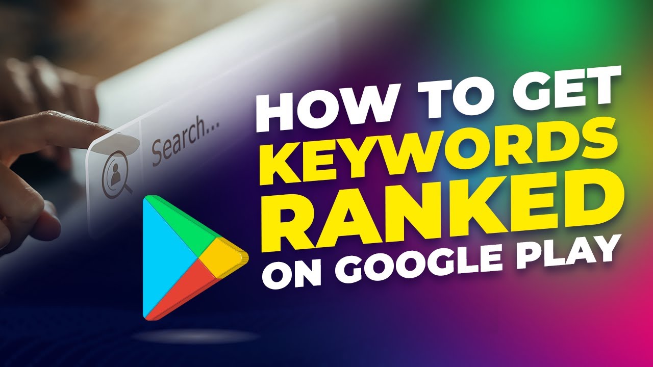 Improve Google Play Store Keyword Ranking